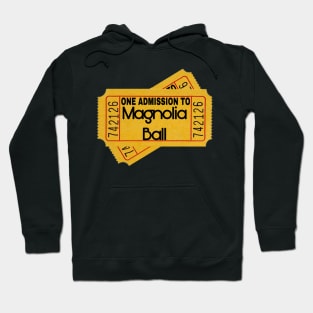 Tickets To The Annual Magnolia Ball Hoodie